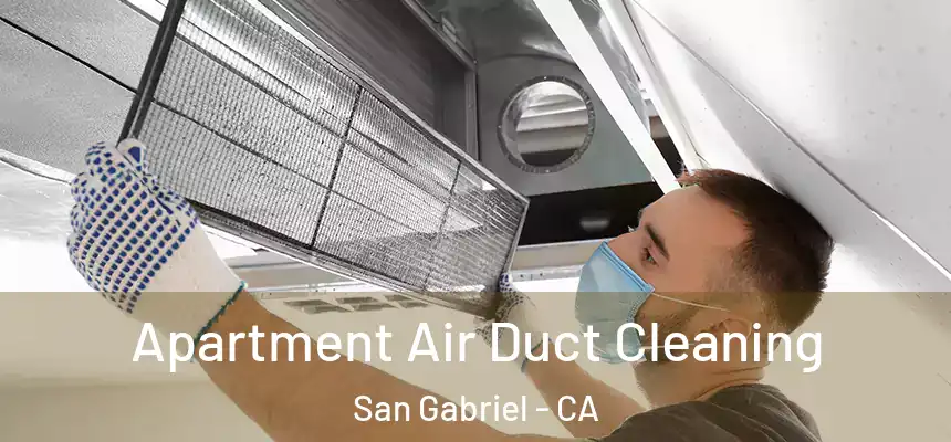  Apartment Air Duct Cleaning San Gabriel - CA
