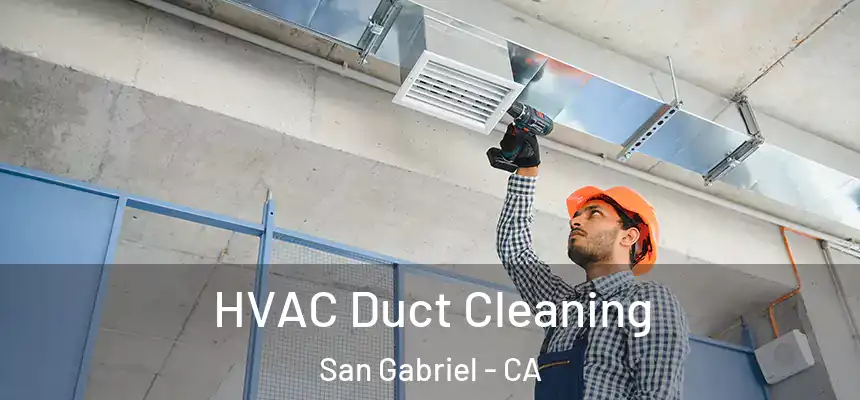  HVAC Duct Cleaning San Gabriel - CA